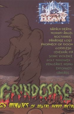 Grindcore: 85 Minutes of Brutal Heavy Metal