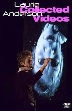 Laurie Anderson: Collected Videos