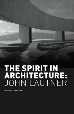 The Spirit in Architecture: John Lautner
