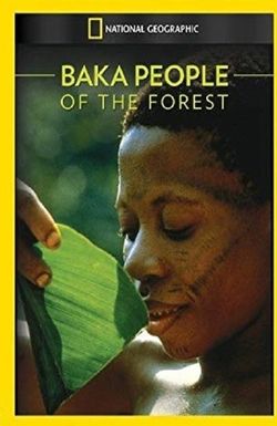 Baka: The People of the Rainforest