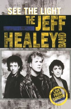 The Jeff Healey Band: See the Light - Live from London