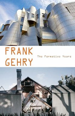 Frank Gehry: The Formative Years