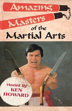 Amazing Masters of Martial Arts
