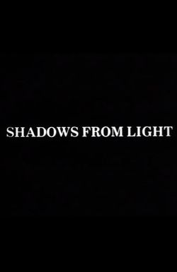 Shadows from Light