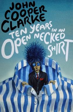 Ten Years In An Open Necked Shirt