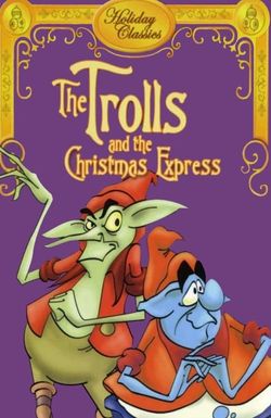 The Trolls and the Christmas Express
