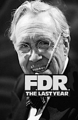 F.D.R.: The Last Year