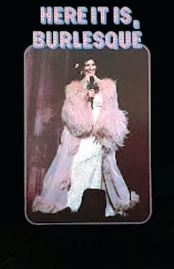 Here It Is, Burlesque!