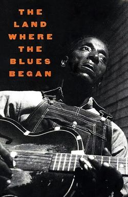 The Land Where the Blues Began