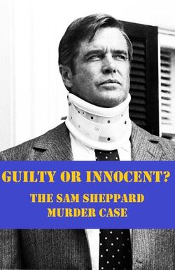 Guilty or Innocent: The Sam Sheppard Murder Case