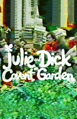 Julie and Dick at Covent Garden