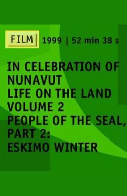 People of the Seal, Part 2: Eskimo Winter