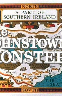 The Johnstown Monster