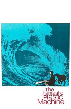 The Fantastic Plastic Machine
