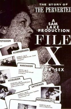 File X for Sex: The Story of the Perverted