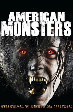 American Monsters: Werewolves, Wildmen and Sea Creatures