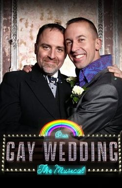 Our Gay Wedding: The Musical