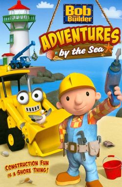 Bob the Builder: Adventures by the Sea