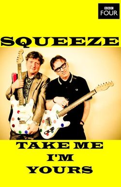 Squeeze: Take Me I'm Yours