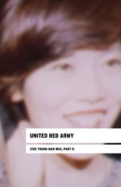 United Red Army (The Young Man Was, Part I)