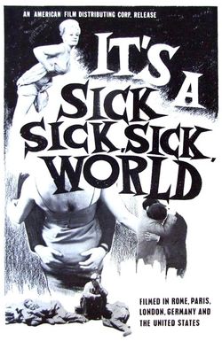 It's a Sick, Sick, Sick World