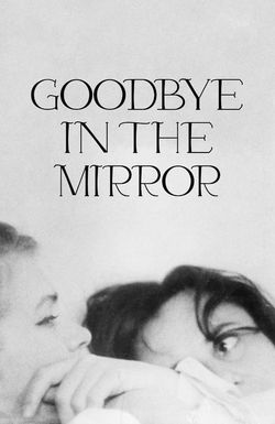 Goodbye in the Mirror