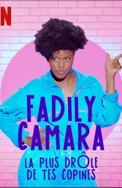 Fadily Camara: La plus drôle de tes copines