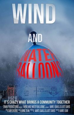 Wind and Water Balloons