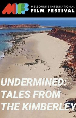 Undermined - Tales from the Kimberley
