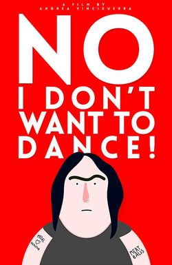 No, I Don't Want to Dance!