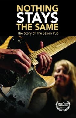 Nothing Stays The Same: The Story of The Saxon Pub