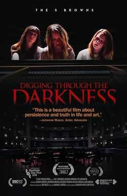 The 5 Browns: Digging Through the Darkness