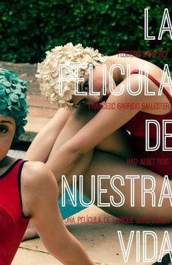 La película de nuestra vida