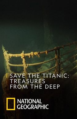 Save the Titanic: Treasures from the Deep