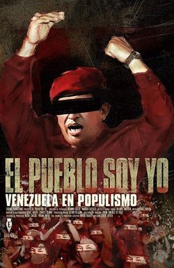 I Am the People: Venezuela Under Populism
