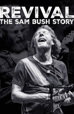 Revival: The Sam Bush Story