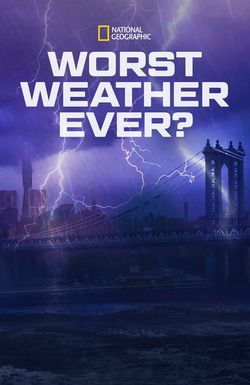 Worst Weather Ever