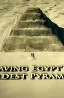 Saving Egypt's Oldest Pyramid