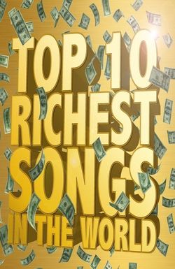 The Richest Songs in the World