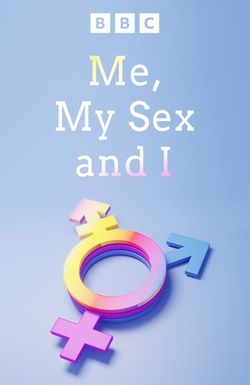 Me, My Sex and I