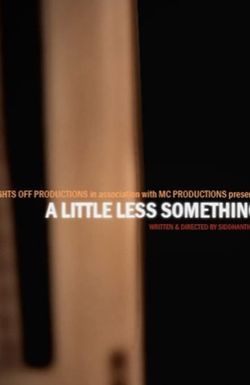 A Little Less Something