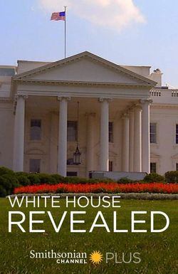 White House Revealed