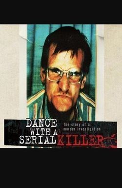 Dance with a Serial Killer