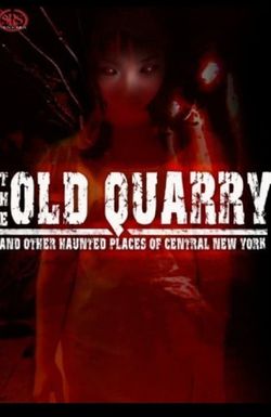 The Old Quarry and Other Haunted Places of Central New York