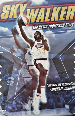 SkyWalker: The David Thompson Story