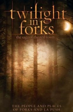 Twilight in Forks: The Saga of the Real Town