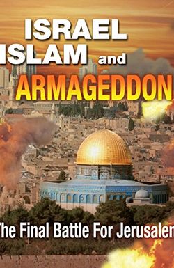 Israel, Islam, and Armageddon