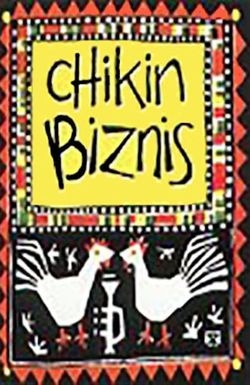 Chikin Biznis ... The Whole Story!