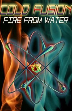 Cold Fusion: Fire from Water