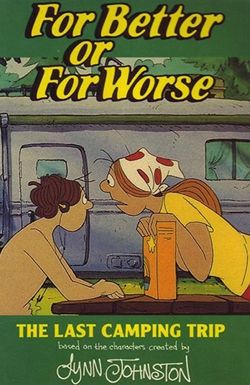 For Better or for Worse: The Last Camping Trip